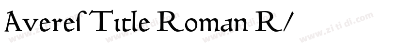 Averes Title Roman R字体转换 Averes Title Roman R字体转换